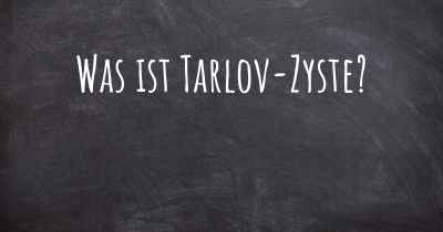 Was ist Tarlov-Zyste?