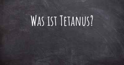 Was ist Tetanus?