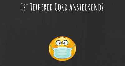 Ist Tethered Cord ansteckend?