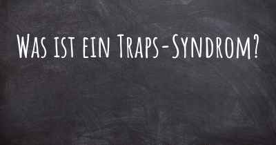 Was ist ein Traps-Syndrom?
