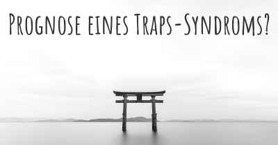 Prognose eines Traps-Syndroms?