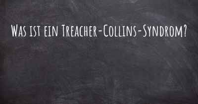 Was ist ein Treacher-Collins-Syndrom?