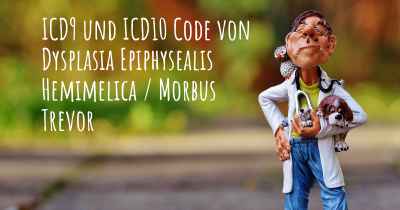 ICD9 und ICD10 Code von Dysplasia Epiphysealis Hemimelica / Morbus Trevor