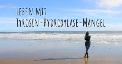 Leben mit Tyrosin-Hydroxylase-Mangel