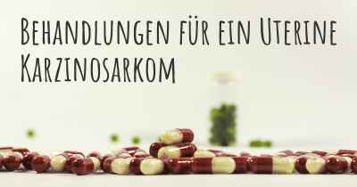 Behandlungen für ein Uterine Karzinosarkom