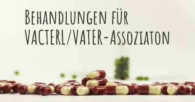 Behandlungen für VACTERL/VATER-Assoziaton
