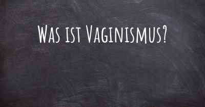 Was ist Vaginismus?