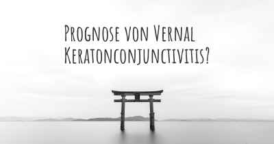 Prognose von Vernal Keratonconjunctivitis?