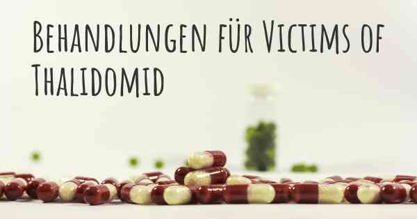 Behandlungen für Victims of Thalidomid