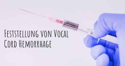 Feststellung von Vocal Cord Hemorrhage