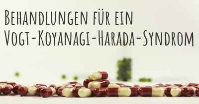 Behandlungen für ein Vogt-Koyanagi-Harada-Syndrom