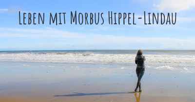 Leben mit Morbus Hippel-Lindau
