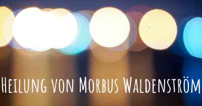Heilung von Morbus Waldenström