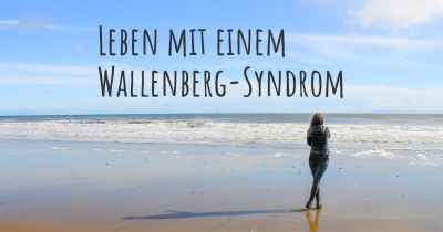 Leben mit einem Wallenberg-Syndrom