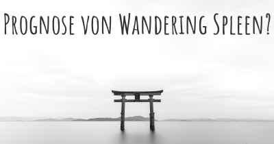 Prognose von Wandering Spleen?