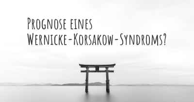 Prognose eines Wernicke-Korsakow-Syndroms?