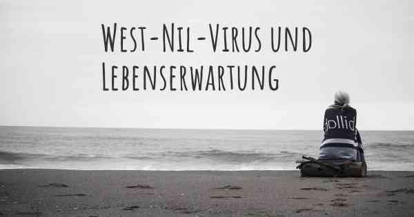 West-Nil-Virus und Lebenserwartung