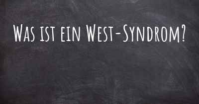 Was ist ein West-Syndrom?