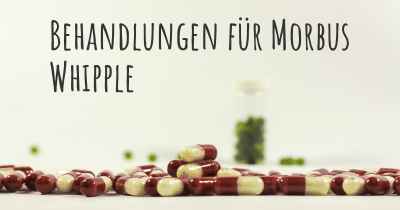 Behandlungen für Morbus Whipple