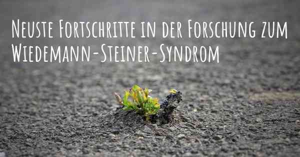 Neuste Fortschritte in der Forschung zum Wiedemann-Steiner-Syndrom