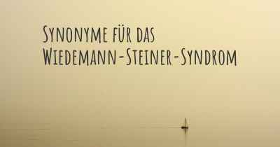 Synonyme für das Wiedemann-Steiner-Syndrom