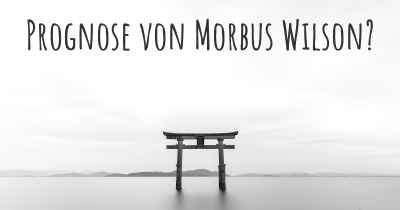 Prognose von Morbus Wilson?