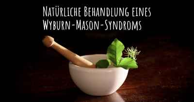 Natürliche Behandlung eines Wyburn-Mason-Syndroms