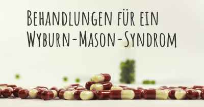 Behandlungen für ein Wyburn-Mason-Syndrom