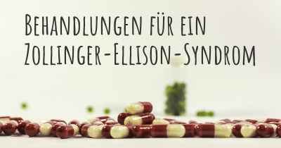 Behandlungen für ein Zollinger-Ellison-Syndrom