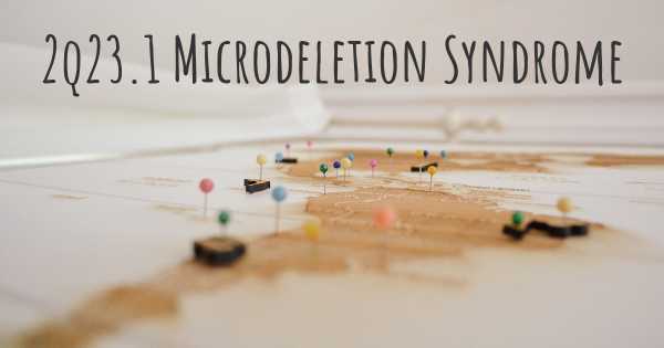2q23.1 Microdeletion Syndrome