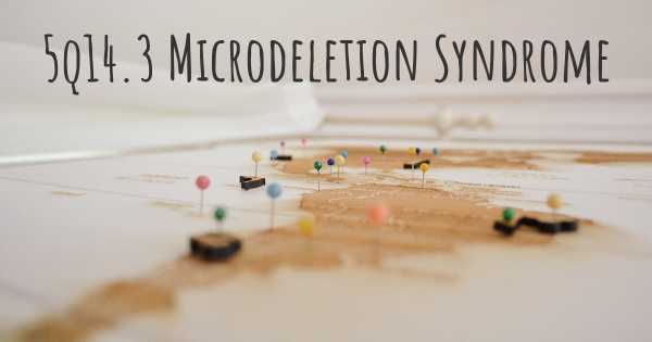 5q14.3 Microdeletion Syndrome