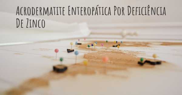 Acrodermatite Enteropática Por Deficiência De Zinco