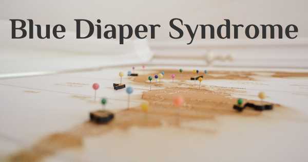 Blue Diaper Syndrome