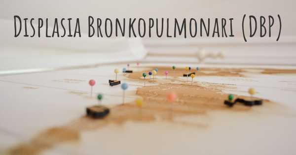 Displasia Bronkopulmonari (DBP)