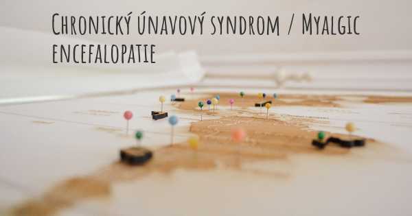 Chronický únavový syndrom / Myalgic encefalopatie