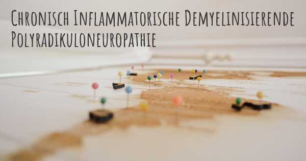 Chronisch Inflammatorische Demyelinisierende Polyradikuloneuropathie