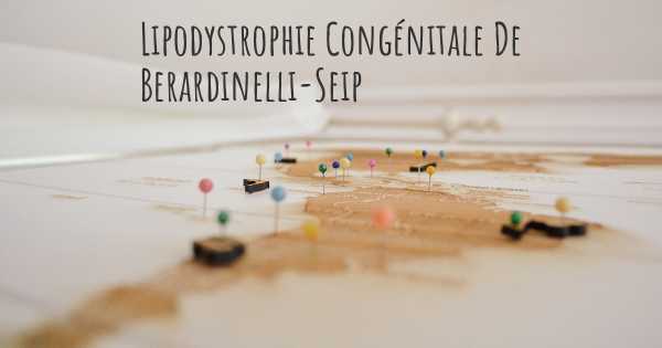 Lipodystrophie Congénitale De Berardinelli-Seip
