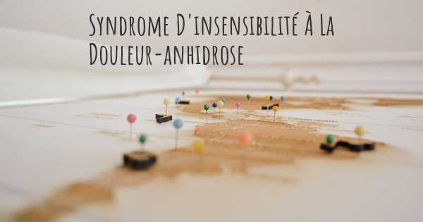 Syndrome D'insensibilité À La Douleur-anhidrose