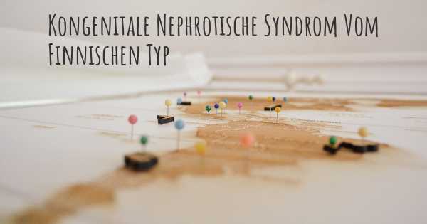 Kongenitale Nephrotische Syndrom Vom Finnischen Typ