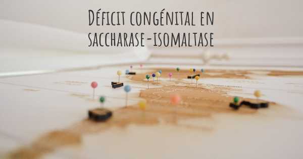 Déficit congénital en saccharase-isomaltase