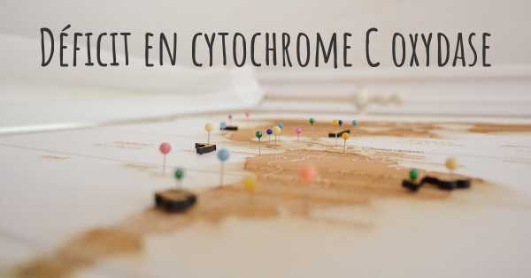 Déficit en cytochrome C oxydase
