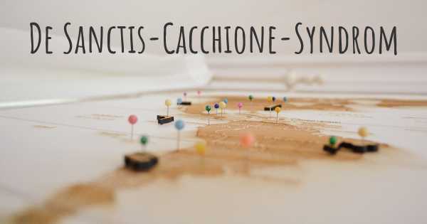 De Sanctis-Cacchione-Syndrom