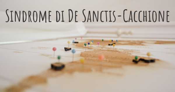 Sindrome di De Sanctis-Cacchione