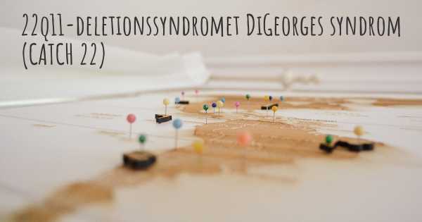 22q11-deletionssyndromet DiGeorges syndrom (CATCH 22)
