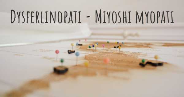 Dysferlinopati - Miyoshi myopati