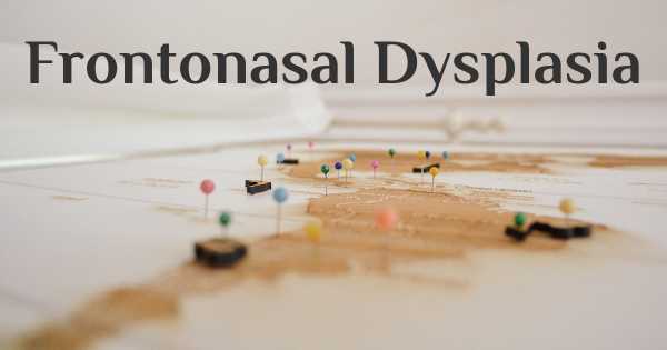 Frontonasal Dysplasia