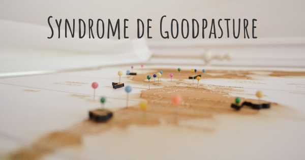 Syndrome de Goodpasture