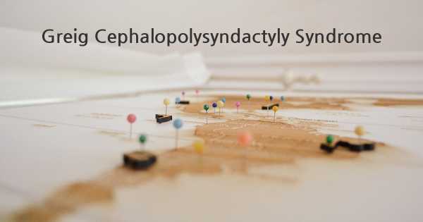 Greig Cephalopolysyndactyly Syndrome