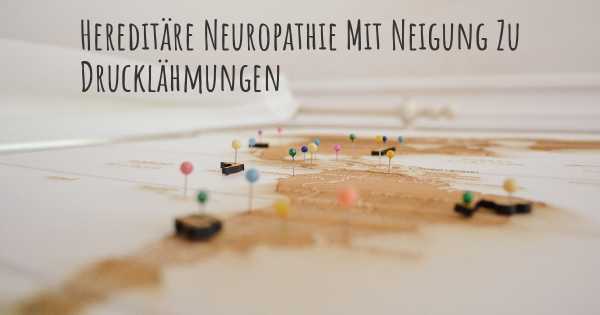 Hereditäre Neuropathie Mit Neigung Zu Drucklähmungen
