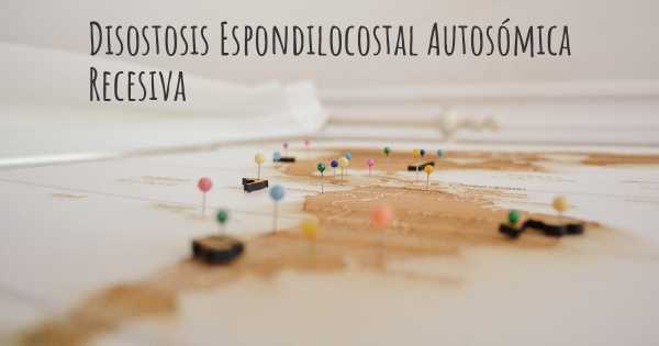 Disostosis Espondilocostal Autosómica Recesiva